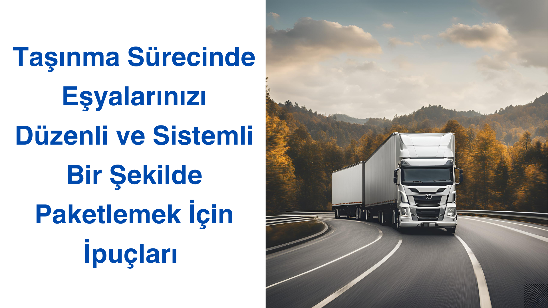 Taşınma Sürecinde Eşyalarınızı Düzenli ve Sistemli Bir Şekilde Paketlemek İçin İpuçları